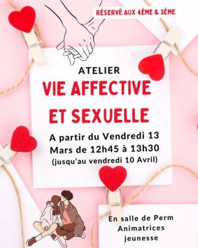 Affiche atelier vie affective et sexuelle les vendredis de 12h45 à 13h30 (du 13 mars au 10 avril) en salle de permanence du collège François Truffaut